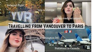 Travel Vlog | canada  to france , europe 2024, grwm on airport, tips & tricks