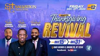 End of Year Thanksgiving Revival | Day 12| Salvation Church of God | Pasteur Malory Laurent