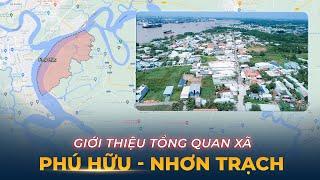 Giới thiệu tổng quan xã Phú Hữu - Nhơn Trạch.