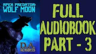 FULL AUDIOBOOK Apex Predator Wolf Moon Part 3