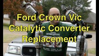 Ford Crown Vic & P71/P7B catalytic converters and O2 sensor replacement