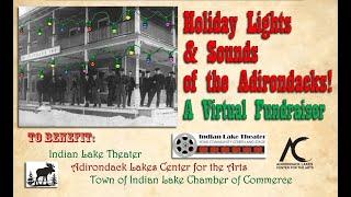 Holiday Lights & Sounds of the Adirondacks! A Virtual Fundraiser