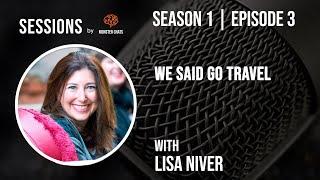 Episode #66 S2-EP24 We Said Go Travel with Lisa Niver