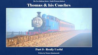 NWR NRS - Thomas & his Coaches Part 3: Really Useful