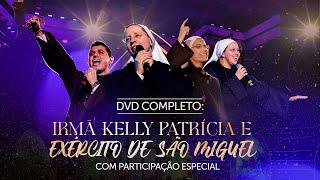 DVD Completo | Ir. Kelly Patrícia e Exército de São Miguel | instituto Hesed