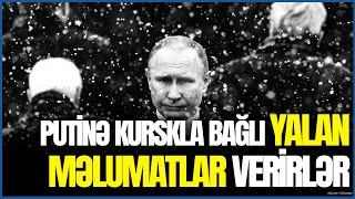 Generallar Putinə Kurskla bağlı YALAN məlumatlar verirlər, əslində... - Ü.Cəfərovdan ŞOK İDDİA