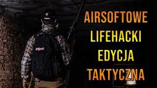 ASG Porady | Airsoftowe Lifehacki Edycja Taktyczna