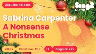 Sabrina Carpenter - A Nonsense Christmas (Acoustic Karaoke)