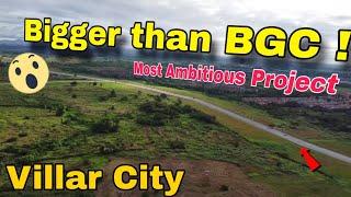 Bigger than BGC ! MOST Progressive PROJECT ! VILLAR CITY CAVITE ! MAY DAANAN NA