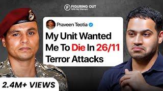 Indian MARCOS - 26/11 Attacks, Training, Hell Week, Indian Gov - Praveen Teotia | FO252 Raj Shamani