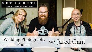 Jared Gant - Seth and Beth Podcast Ep.16