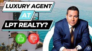 Is LPT Realty the New Brokerage for Luxury Agents? Behind the Scenes with Robert Palmer | Ep. 1