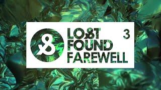 Lost & Found Farewell 3/3 : Guy J | Roy Rosenfeld | Kevin Di Serna |  Progressive House