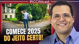 9 Lições de 2024 Que Podem Mudar o Seu 2025 - PicciniCast 123