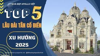 ĐẲNG CẤP|| TOP 5 Thiết Kế Lâu Đài Tân Cổ Điển 3 Tầng Hot Nhất 2025