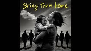 Created by LIDOR  - Bring Them Home (m)