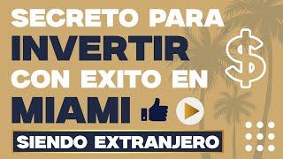 Descubre el Secreto para Invertir con Éxito en Florida como Extranjero