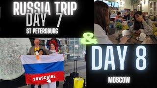 RT Days 7 & 8  St Petersburg to Moscow