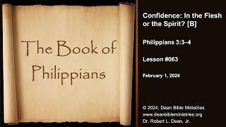 Philippians 063B - Confidence: In the Flesh or the Spirit?