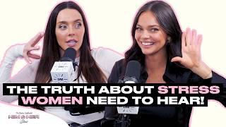 What Women Need To Know About Stress With Gracie Norton & Lauryn Bosstick