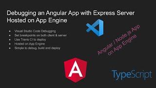 Debugging an Angular App with Express Server Hosted on App Engine