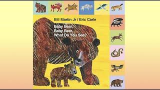 Baby Bear, Baby Bear, What Do You See? | Kids Songs | Eric Carle Book | North American Animals