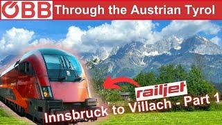 RailJet from Innsbruck to Villach - Part 1: Through the Tyrol to Schwarzach St Veit