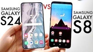 Samsung Galaxy S24 Vs Samsung Galaxy S8! (Comparison) (Review)