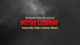 Hari pertama pembuatan Nama Channel: MITOS LELUHUR