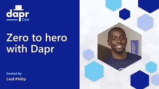 Zero to Hero with Dapr