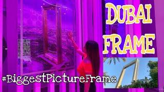 DUBAI FRAME | WHAT’s INSIDE DUBAI FRAME | TOURIST SPOT IN DUBAI  | MAE LG