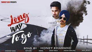 Long Way To Go (Official Video) - Honey Khamano feat. Pardeep Sohi || Jason Trak