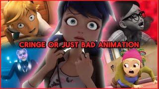 Miraculous but it’s cringe or questionable animation..