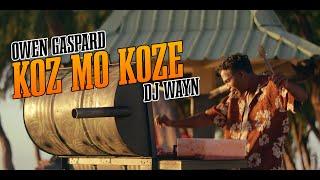 Koz mo koze - owen gaspard & dj wayn ( official music video )