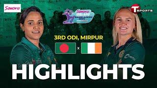 HIGHLIGHTS | Bangladesh Women vs Ireland Women | 3rd ODI | T Sports