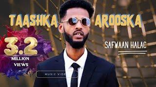 SAFWAAN HALAC l TAASHKA AROOSKA OFFICIAL VIDEO 2020