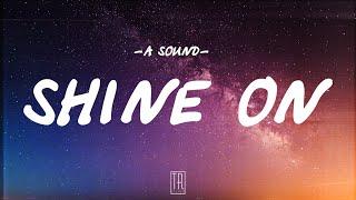 A SOUND - SHINE ON [LYRICS]