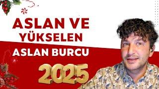 ASLAN VE YÜKSELEN ASLAN BURCU 2025'TE SİZLERİ NELER BEKLİYOR?