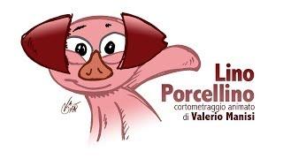 "Lino Porcellino" di Valerio Manisi