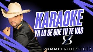 Karaoke version llanera Ya lo se que tu te vas Rommel Rodriguez