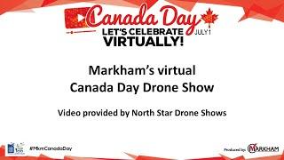 Markham’s virtual Canada Day Drone Show