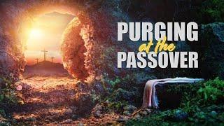 Purposeful Purging at the Passover and After || Pastor W.F Kumuyi