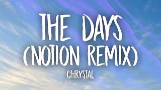 CHRYSTAL - THE DAYS (NOTION REMIX)