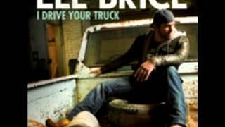 Lee Brice - I Drive Your Truck