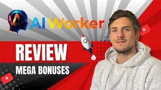 AI Worker Review + 4 Bonuses To Make It Work FASTER!