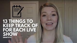 13 Things To Keep Track Of After Each Live Show