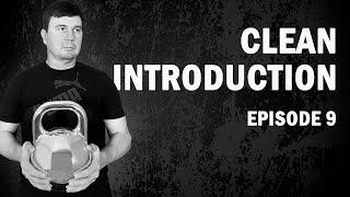 Clean Introduction | Kettlebell Lifting #9