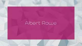 Albert Rowe - appearance