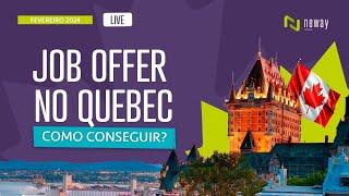 Job Offer no Quebec - Como conseguir?