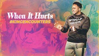 When It Hurts | King Encounters | Part 6 | Jerry Flowers